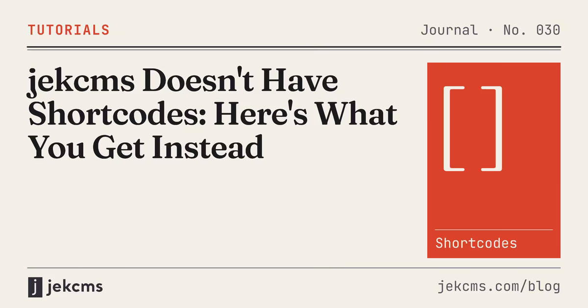jekcms Doesn't Have Shortcodes: Here's What You Get Instead, jekcms blog cover