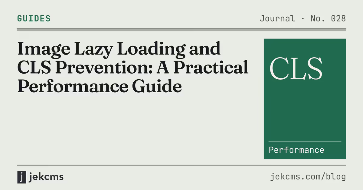 Image Lazy Loading and CLS Prevention: A Practical Performance Guide, jekcms blog cover