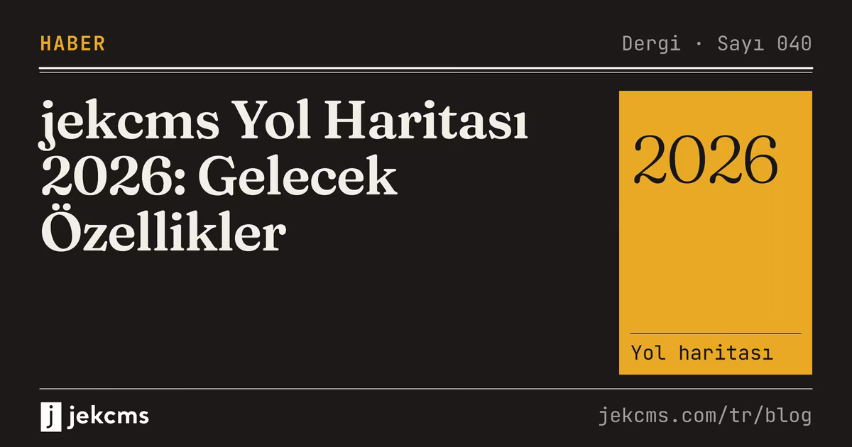 jekcms Yol Haritası 2026: Gelecek Özellikler, jekcms blog kapağı