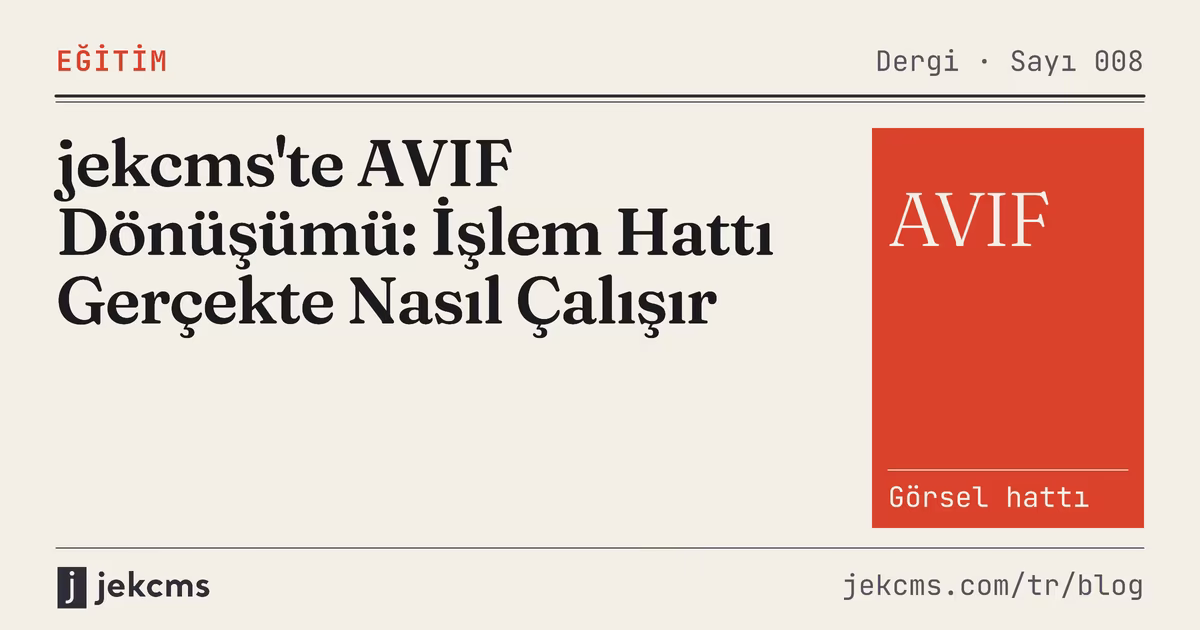 jekcms'te AVIF Dönüşümü: İşlem Hattı Gerçekte Nasıl Çalışır, jekcms blog kapağı