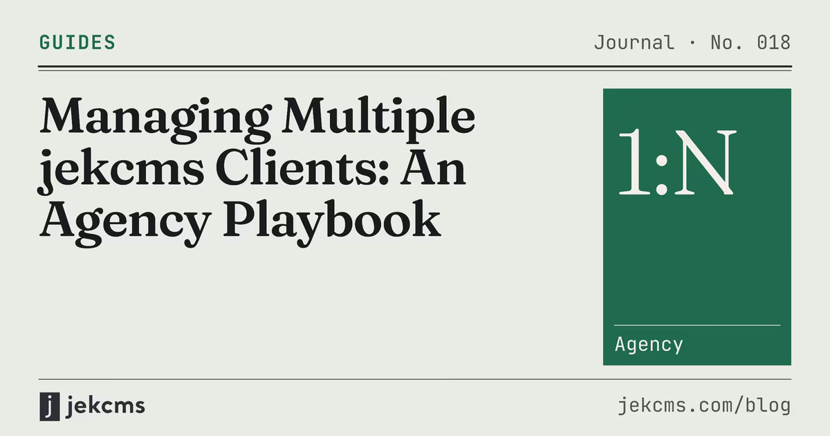 Managing Multiple jekcms Clients: An Agency Playbook, jekcms blog cover