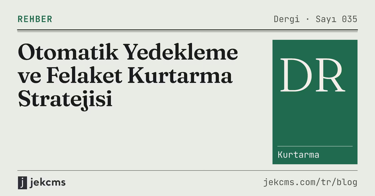 Otomatik Yedekleme ve Felaket Kurtarma Stratejisi, jekcms blog kapağı