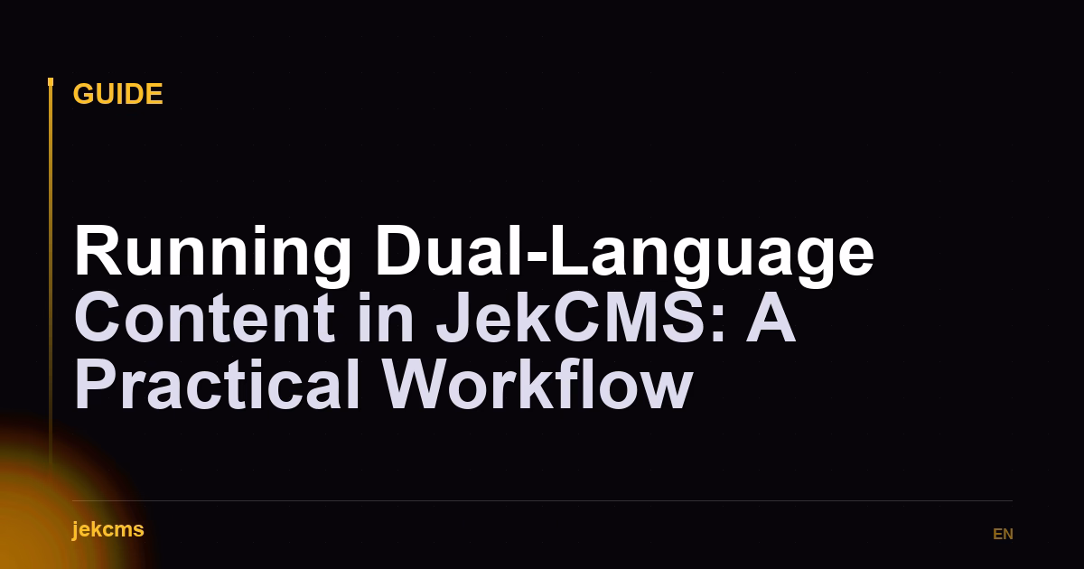 Running Dual-Language Content in JekCMS: A Practical Workflow