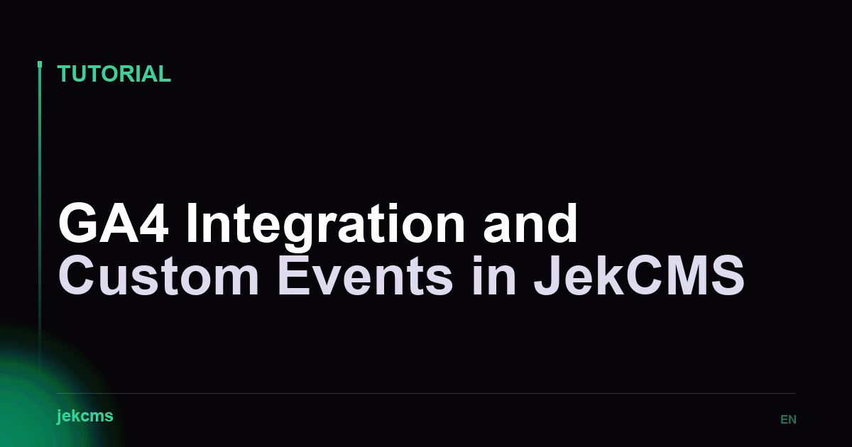 GA4 Integration and Custom Events in JekCMS