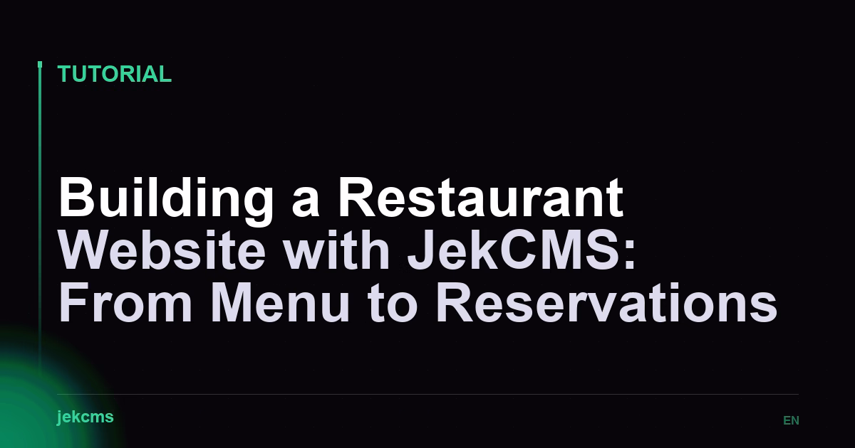 Building a Restaurant Website with JekCMS: From Menu to Reservations