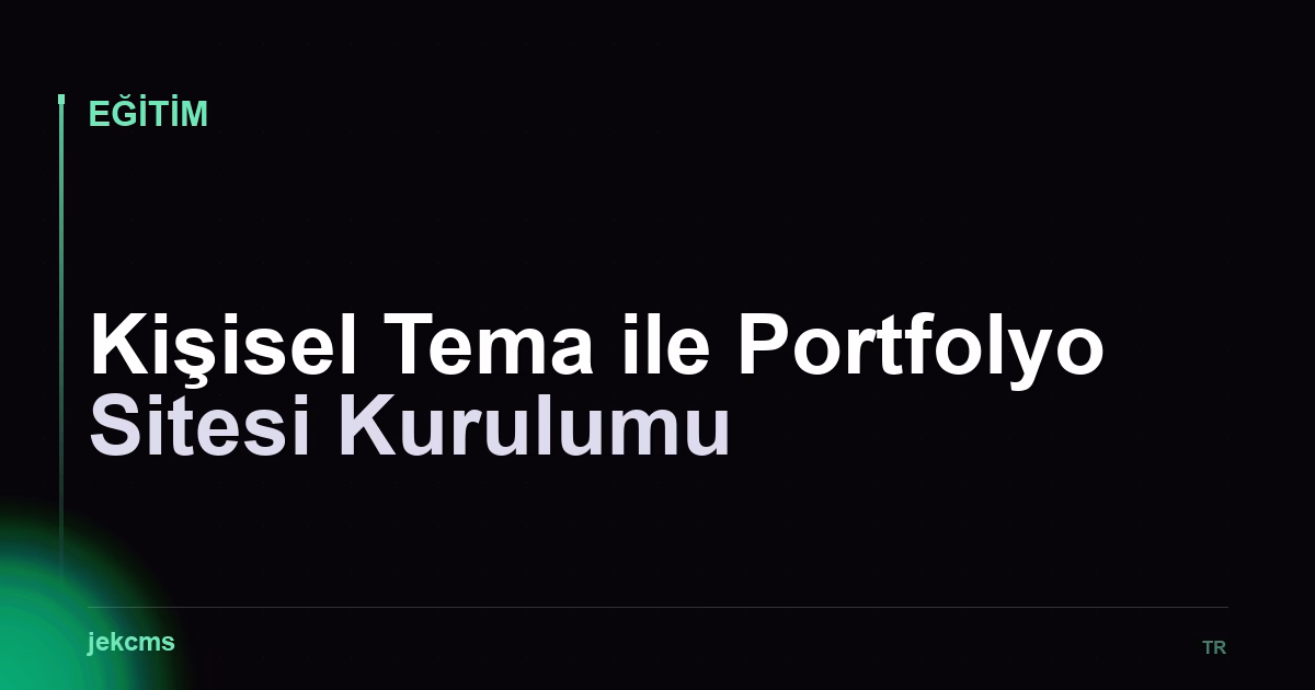 Kişisel Tema ile Portfolyo Sitesi Kurulumu