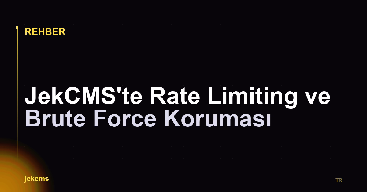 JekCMS'te Rate Limiting ve Brute Force Koruması