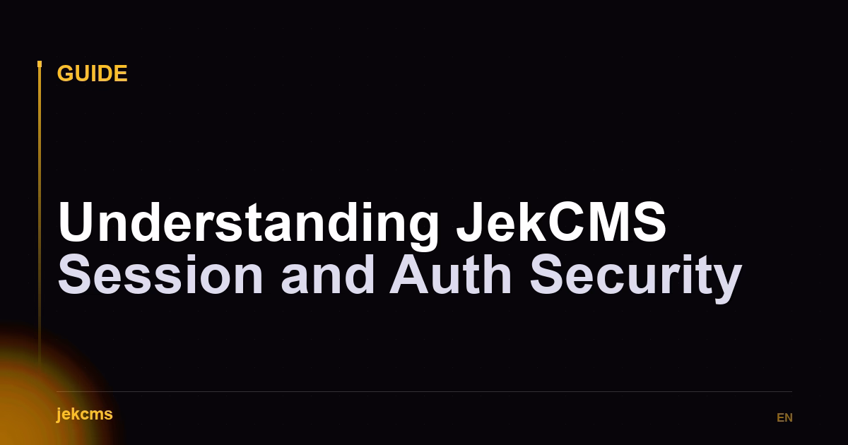 Understanding JekCMS Session and Auth Security