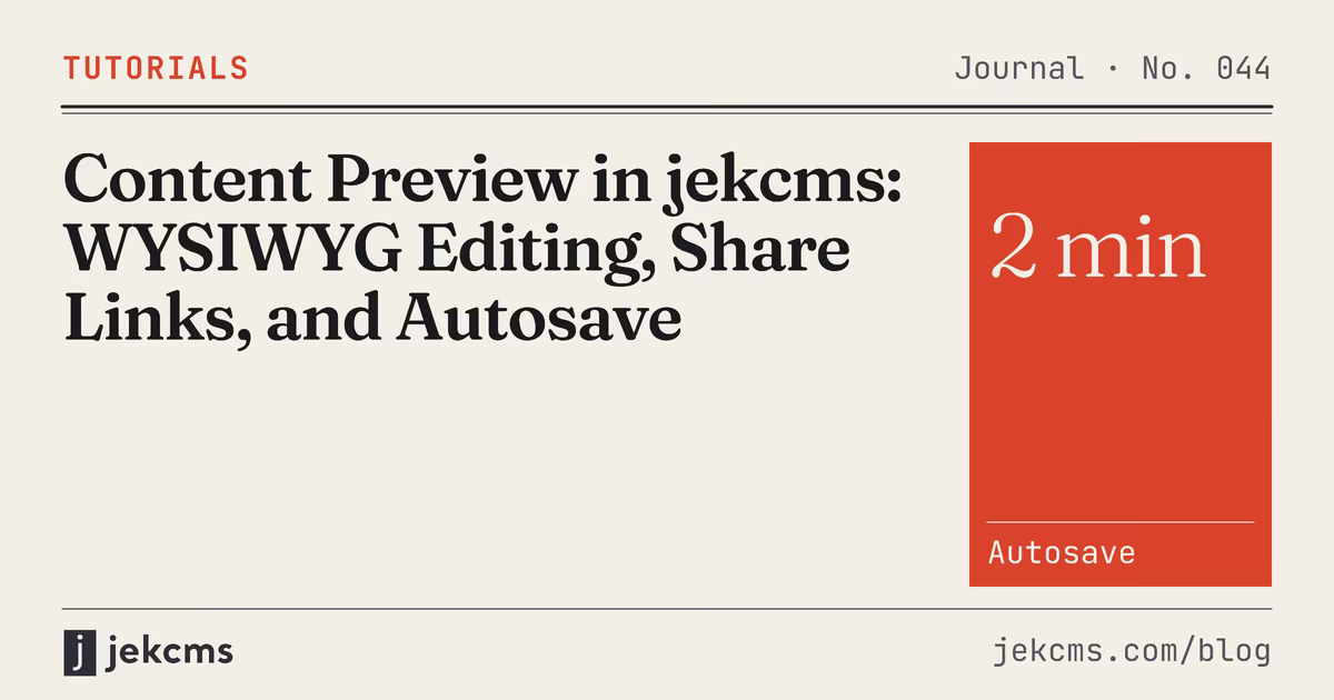 Content Preview in jekcms: WYSIWYG Editing, Share Links, and Autosave, jekcms blog cover