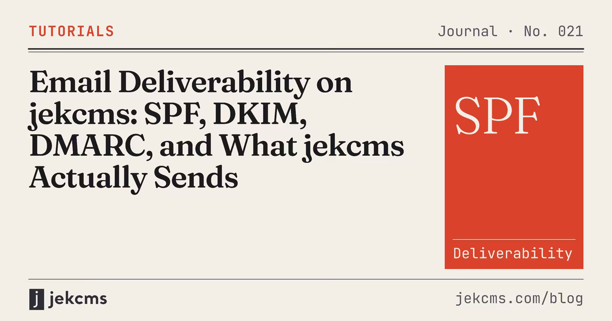 Email Deliverability on jekcms: SPF, DKIM, DMARC, and What jekcms Actually Sends, jekcms blog cover