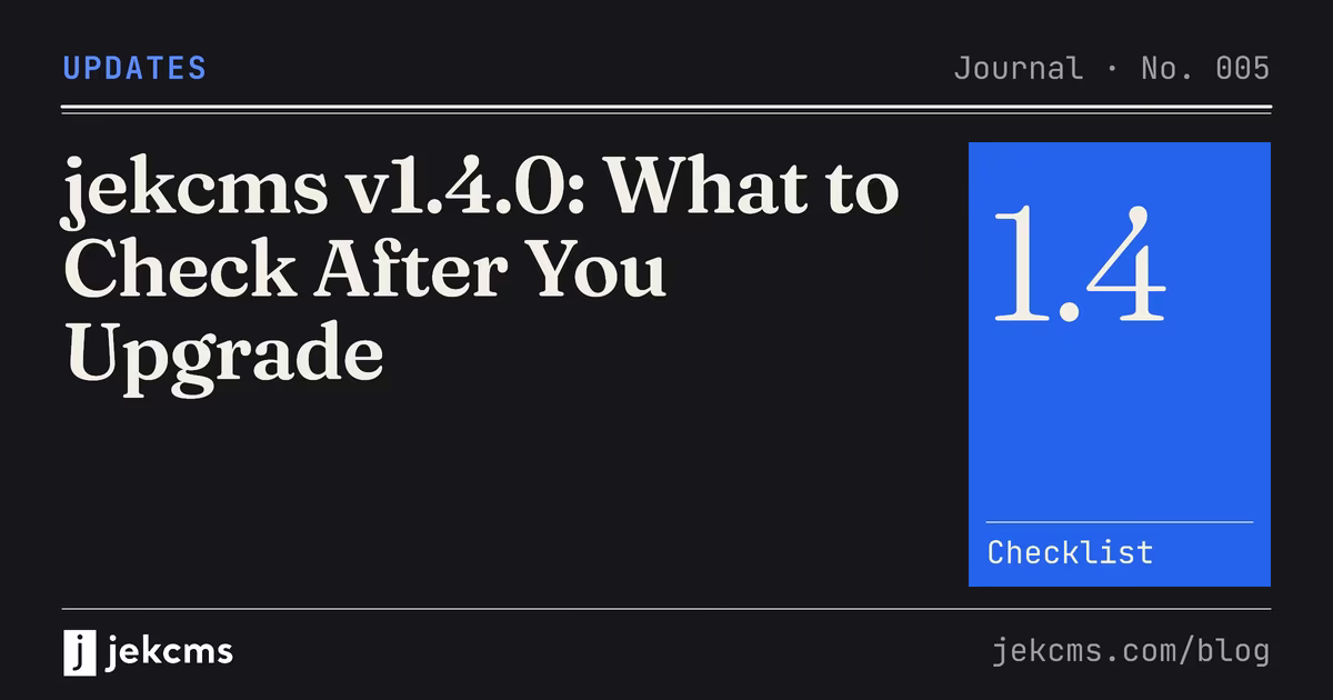 jekcms v1.4.0: What to Check After You Upgrade, jekcms blog cover