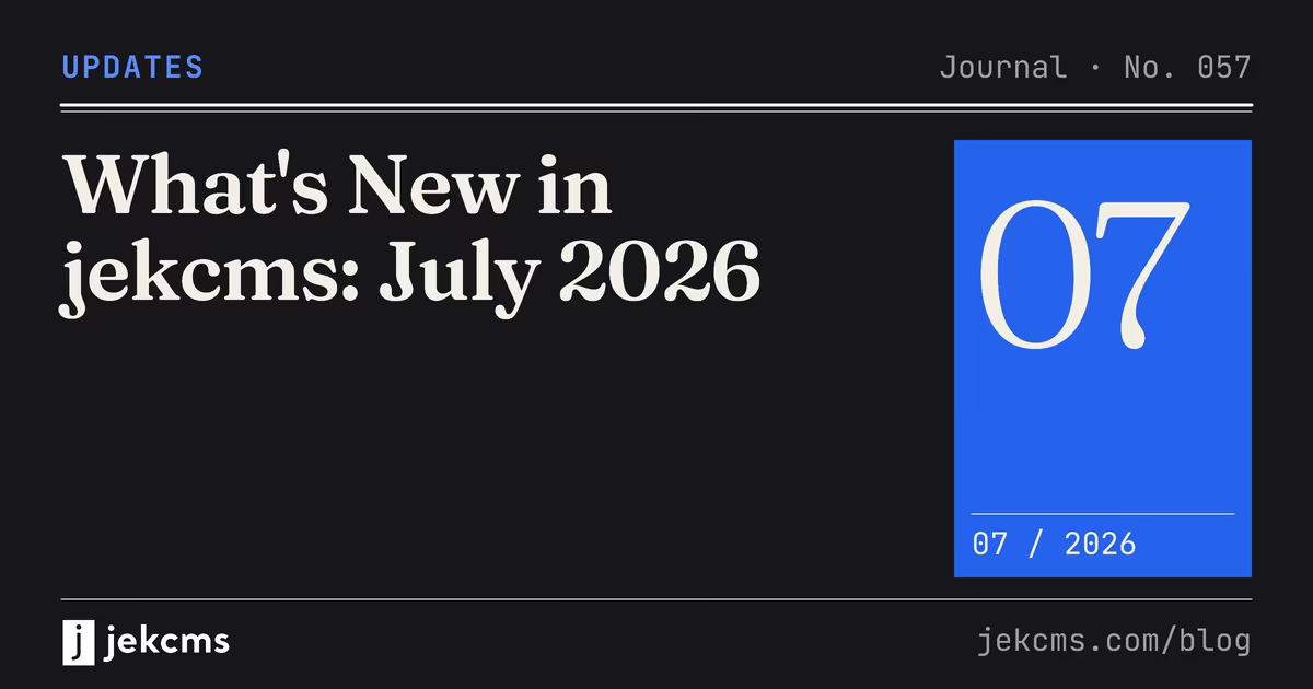 What's New in jekcms: July 2026, jekcms blog cover