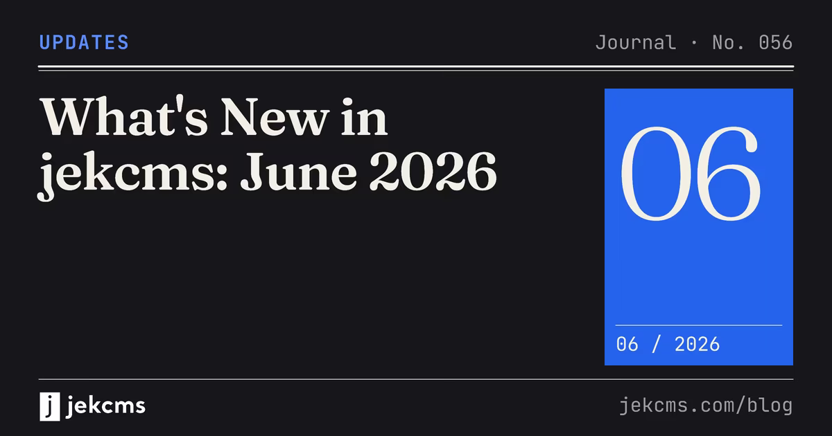What's New in jekcms: June 2026, jekcms blog cover
